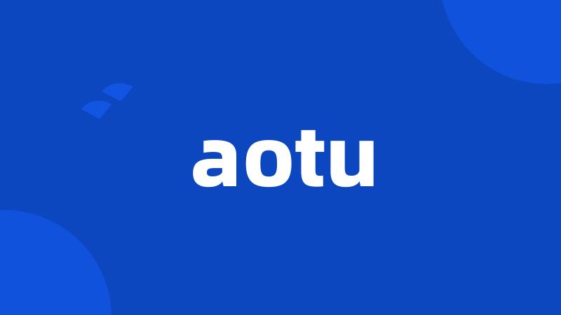 aotu