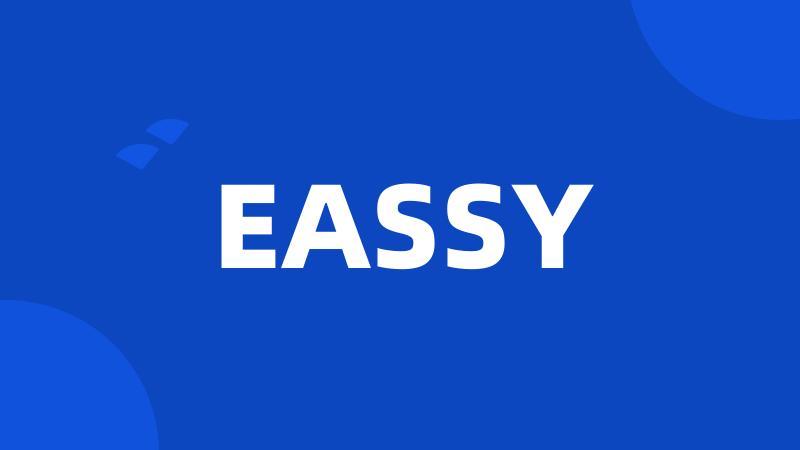 EASSY