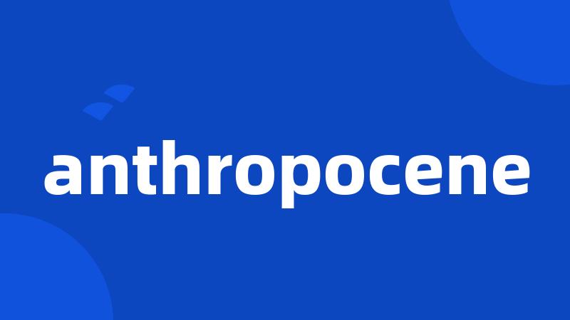 anthropocene