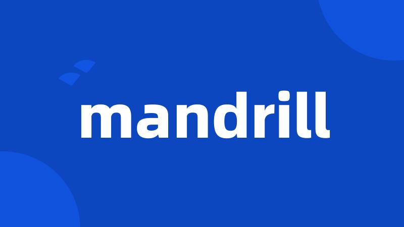 mandrill