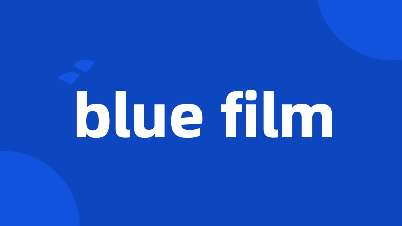 blue film