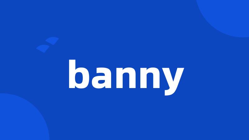 banny