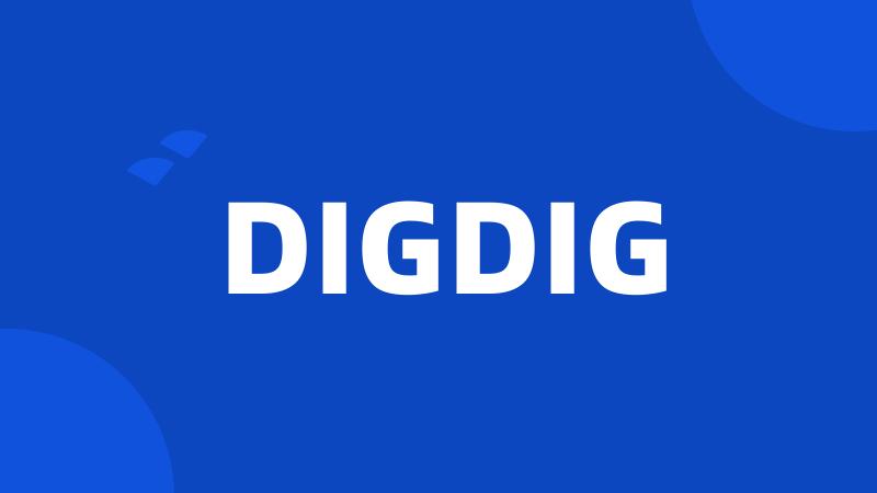 DIGDIG