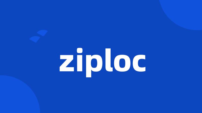 ziploc