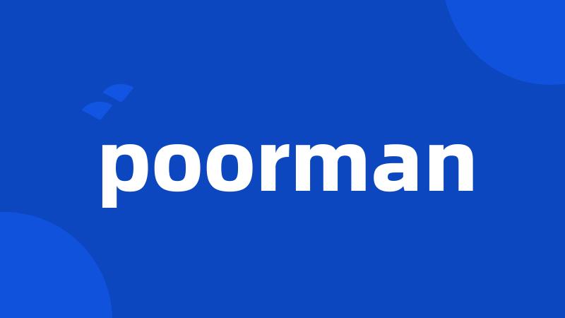 poorman