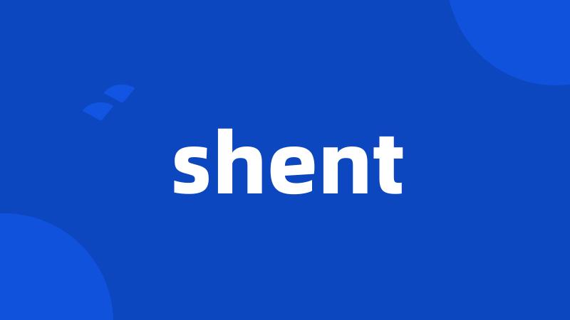 shent