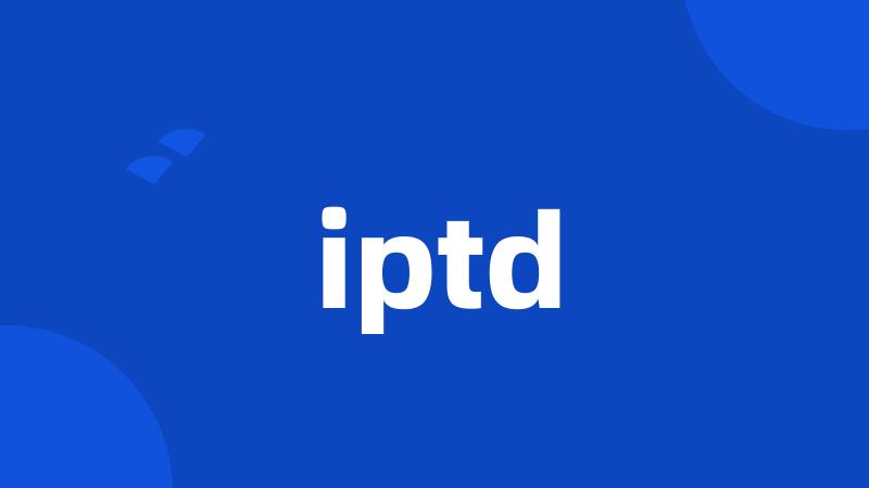 iptd