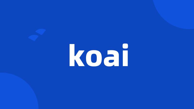 koai