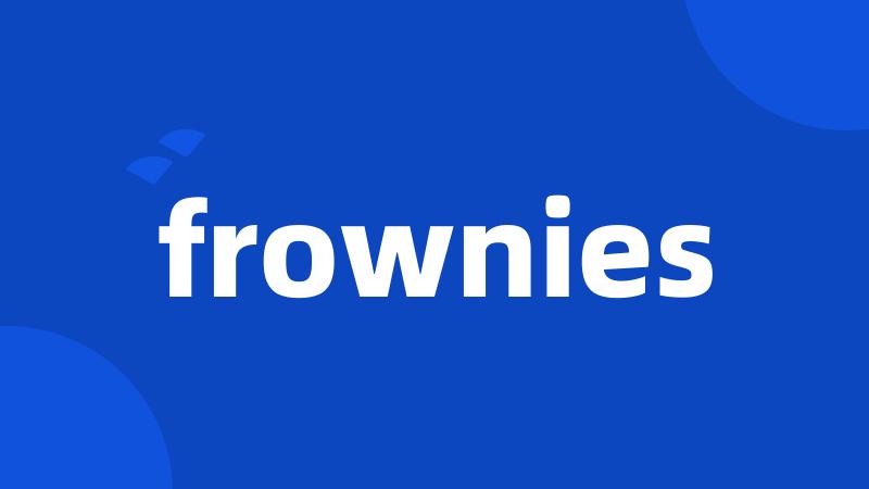 frownies