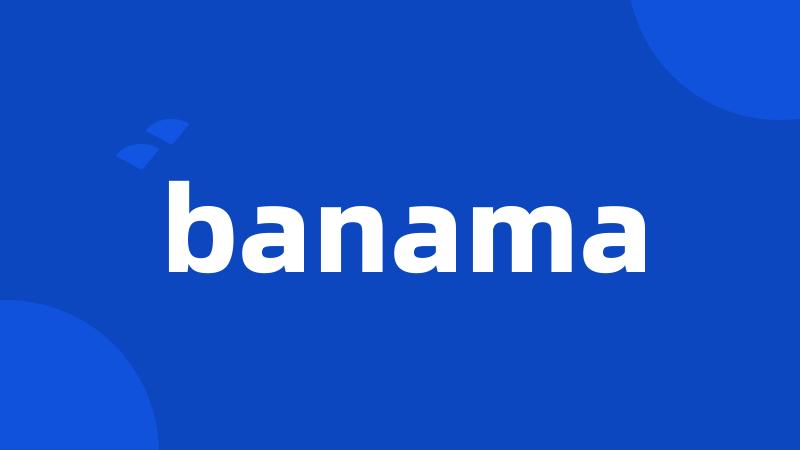 banama