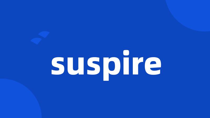 suspire