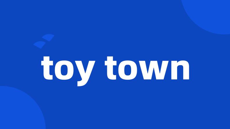 toy town