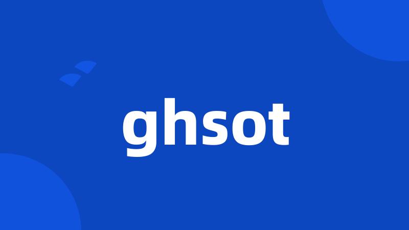 ghsot