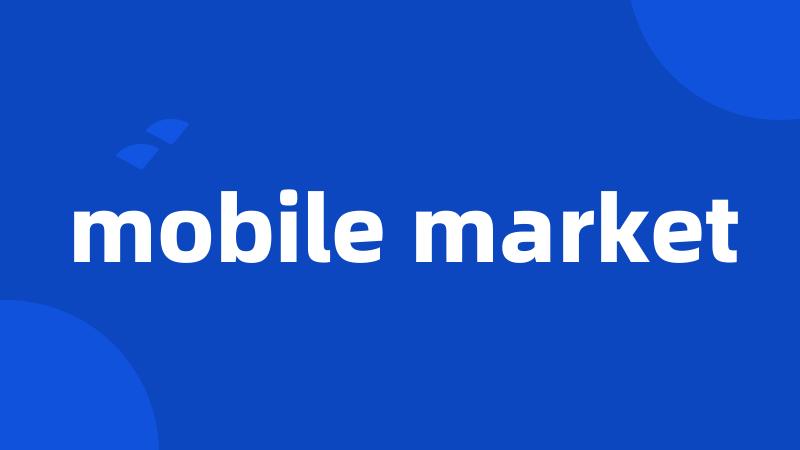 mobile market