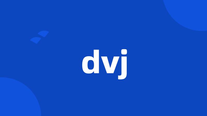 dvj