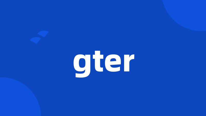 gter