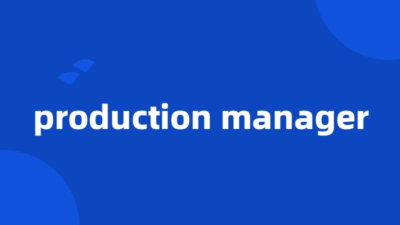 production manager