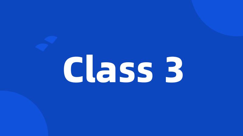 Class 3