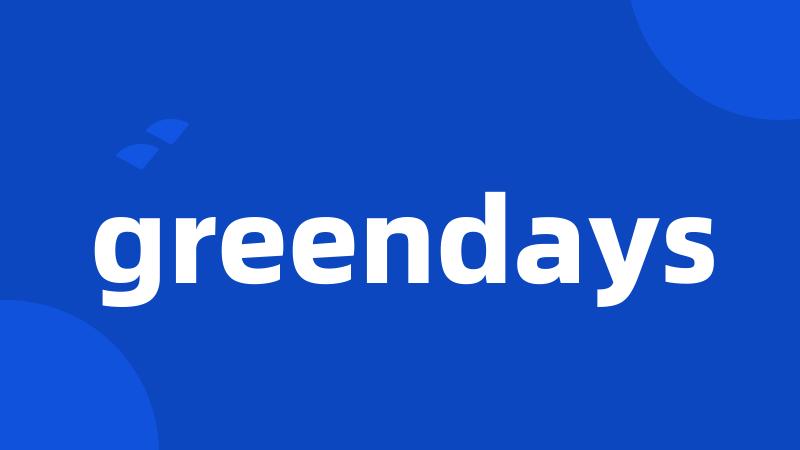 greendays