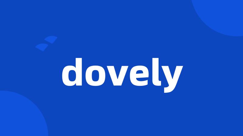 dovely