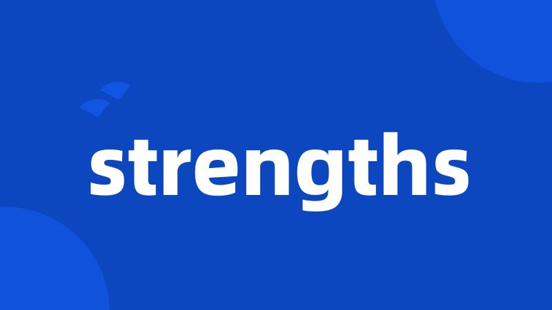 strengths