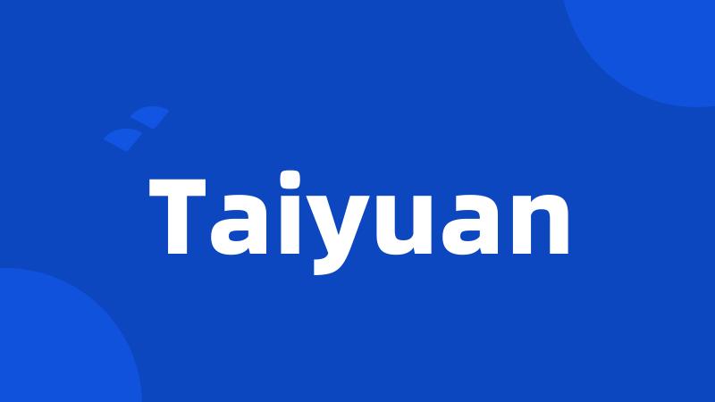 Taiyuan