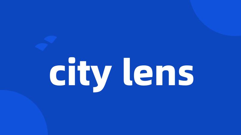 city lens