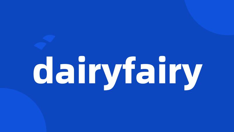 dairyfairy