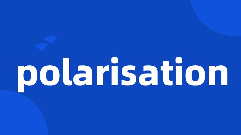 polarisation