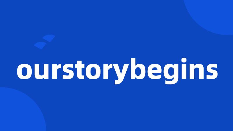 ourstorybegins