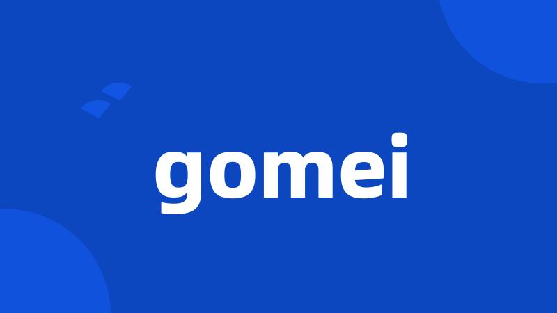 gomei