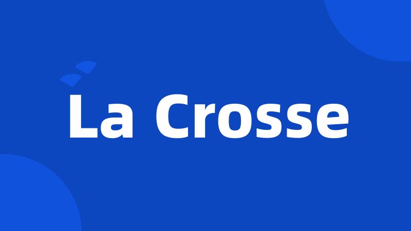 La Crosse