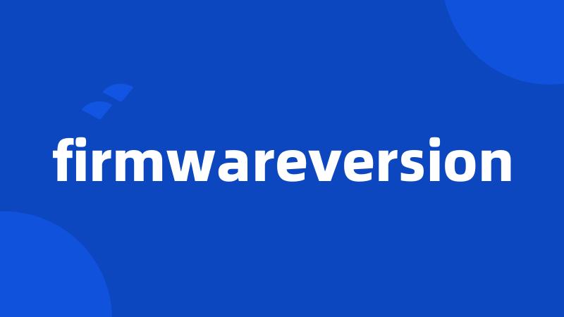 firmwareversion