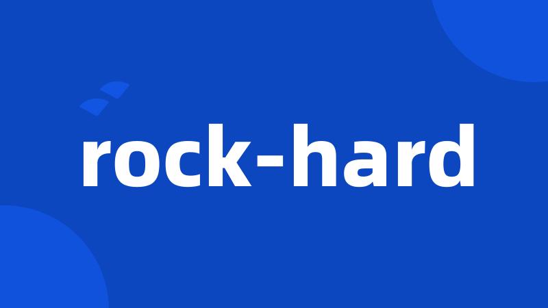 rock-hard