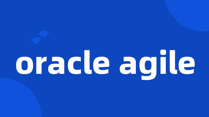 oracle agile