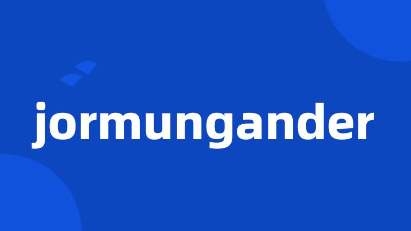 jormungander