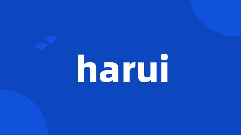 harui