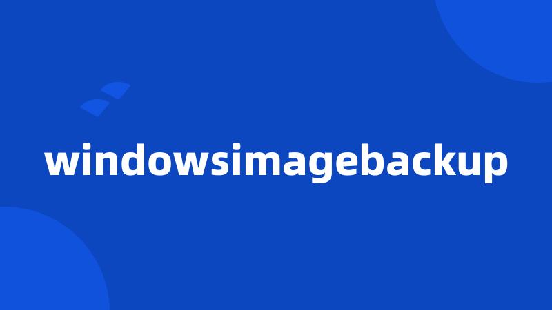 windowsimagebackup