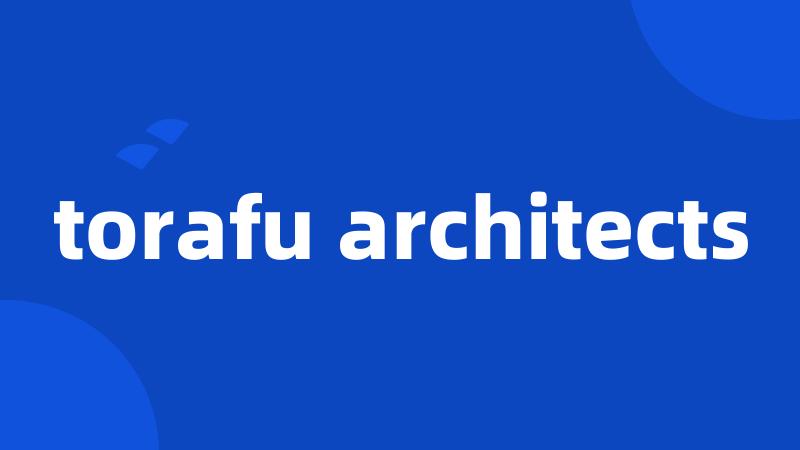 torafu architects