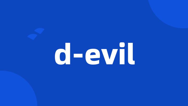 d-evil