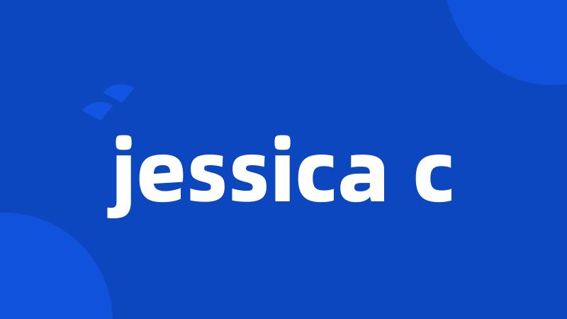 jessica c