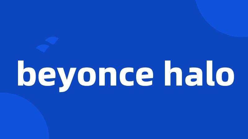 beyonce halo