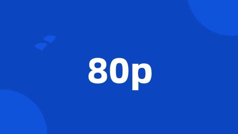 80p