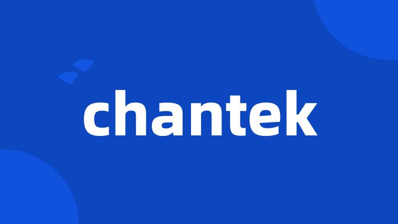 chantek