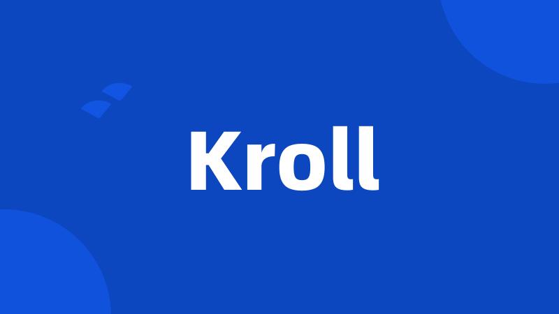 Kroll