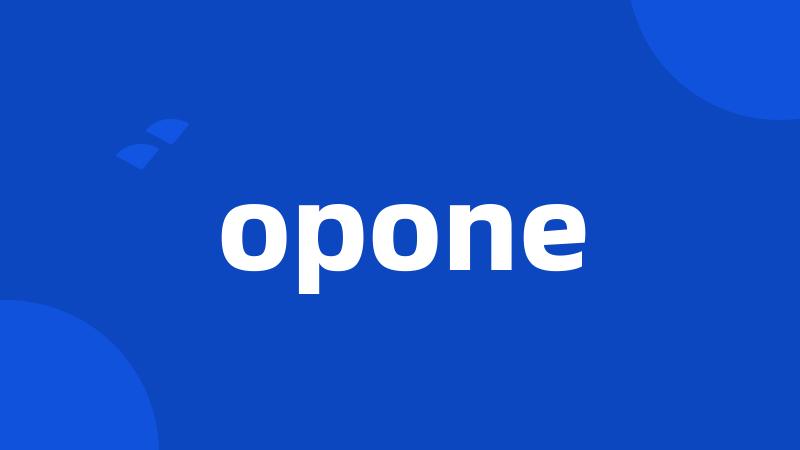 opone