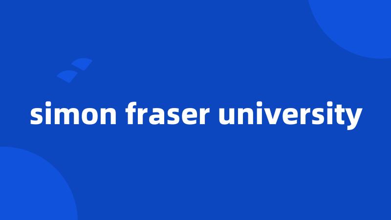 simon fraser university