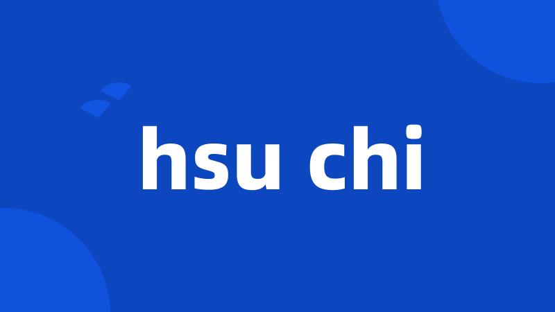 hsu chi