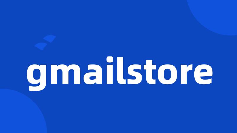 gmailstore