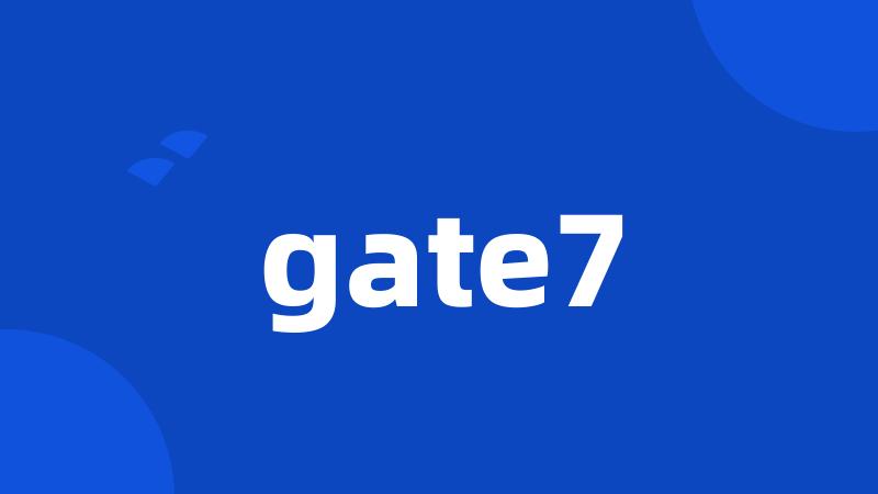 gate7